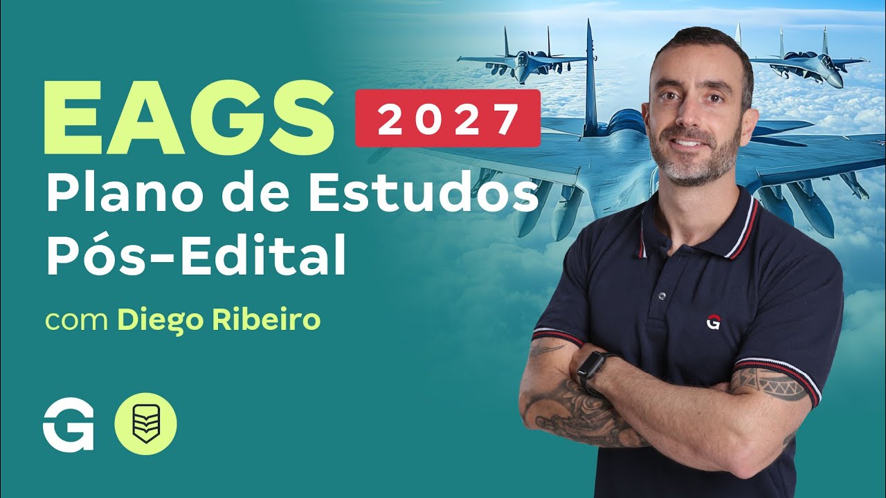Concurso EAGS 2027: Plano de Estudos Pós-Edital | Diego Ribeiro