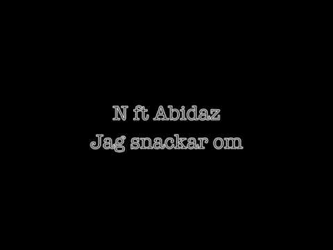 N ft.abidaz -Snackar om
