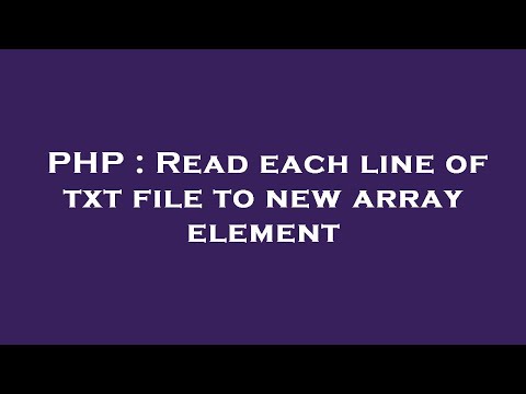PHP : Read each line of txt file to new array element