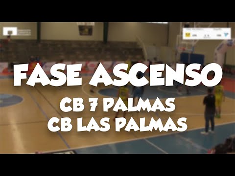 CB 7 Palmas vs CB Las Palmas | Fase de Ascenso 2019