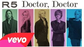 R5 - Doctor, Doctor ( Audio Only )