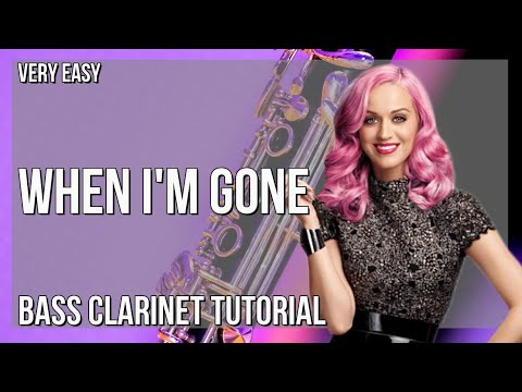 How to play When I'm Gone by Alesso ft Katy Perry on Bass Clarinet (Tutorial)