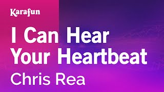 Karaoke I Can Hear Your Heartbeat - Chris Rea *