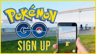 How To Sign Up for Pokémon Go Account 2023? Create A Pokémon Go Account