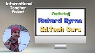 Richard Byrne -WorldWide Famous Tech Guru (even though he's Canadian...LOL)
