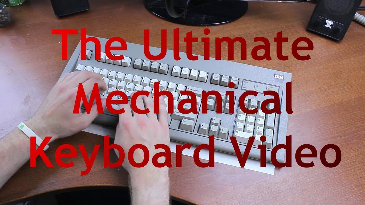 The Ultimate Mechanical Keyboard Video (keyboard ASMR)