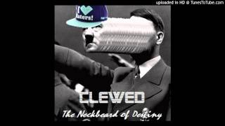 Clewed - The Neckbeard of Destiny - 12 This Song is Gay (Like You hehuhehehu)