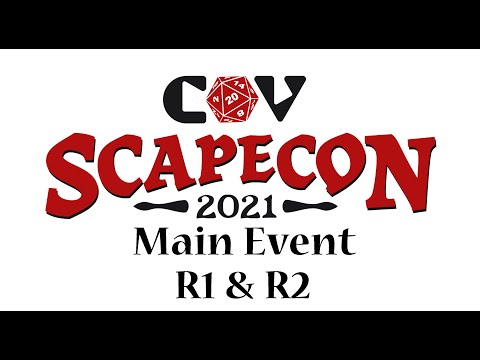 ScapeCon 2021: Main Event R1 & R2