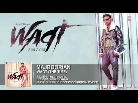 Majbooriyan Full Song (Official) Preet Harpal | Album: Waqt