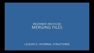 ARCHICAD Beginner Course - 5/5: Merging Files