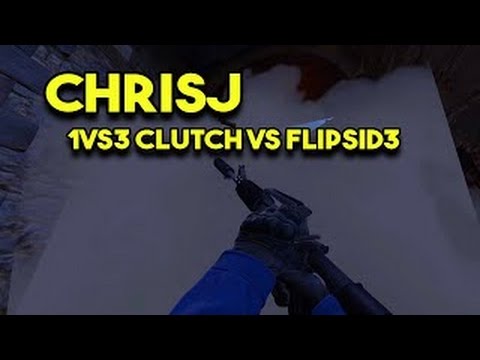 Counter Strike Global Offensive Montage : ChrisJ 1v3 vs Flipsid3