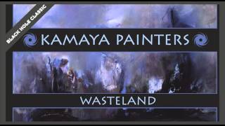 Kamaya Painters - Wasteland