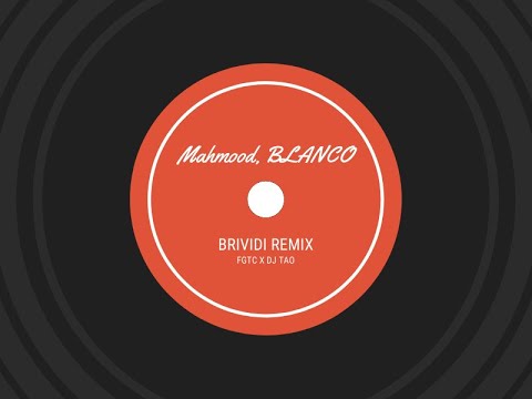Mahmood, BLANCO - Brividi (FGTC X DJTAO Remix)