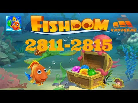 Fishdom level 2811-2815 (iOS, Android)