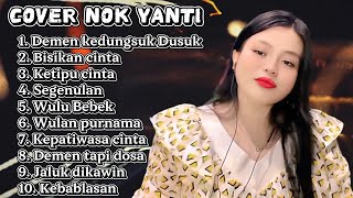 Download lagu FULL ALBUM NOK YANTI TERBARU 2025 DEMEN KEDUNGSUK DUNGSUK  - BISIKAN CINTA - KETIPU CINTA mp3
