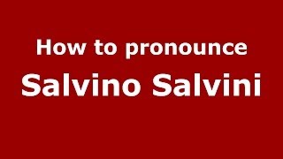 How to pronounce Salvino Salvini