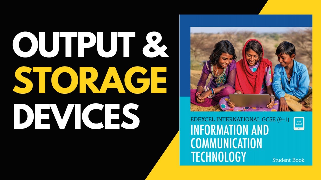 Edexcel IGCSE-ICT: output and storage devices