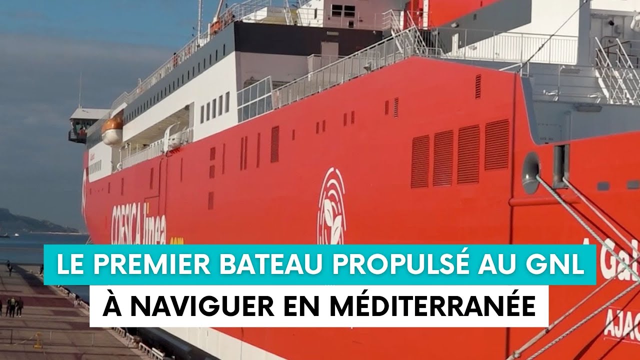 Corsica Linea inaugure le tout premier bateau propulsé au GNL à naviguer en Méditerranée