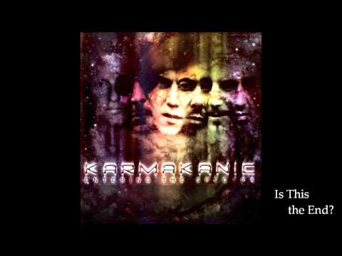 Karmakanic - Is This the End?