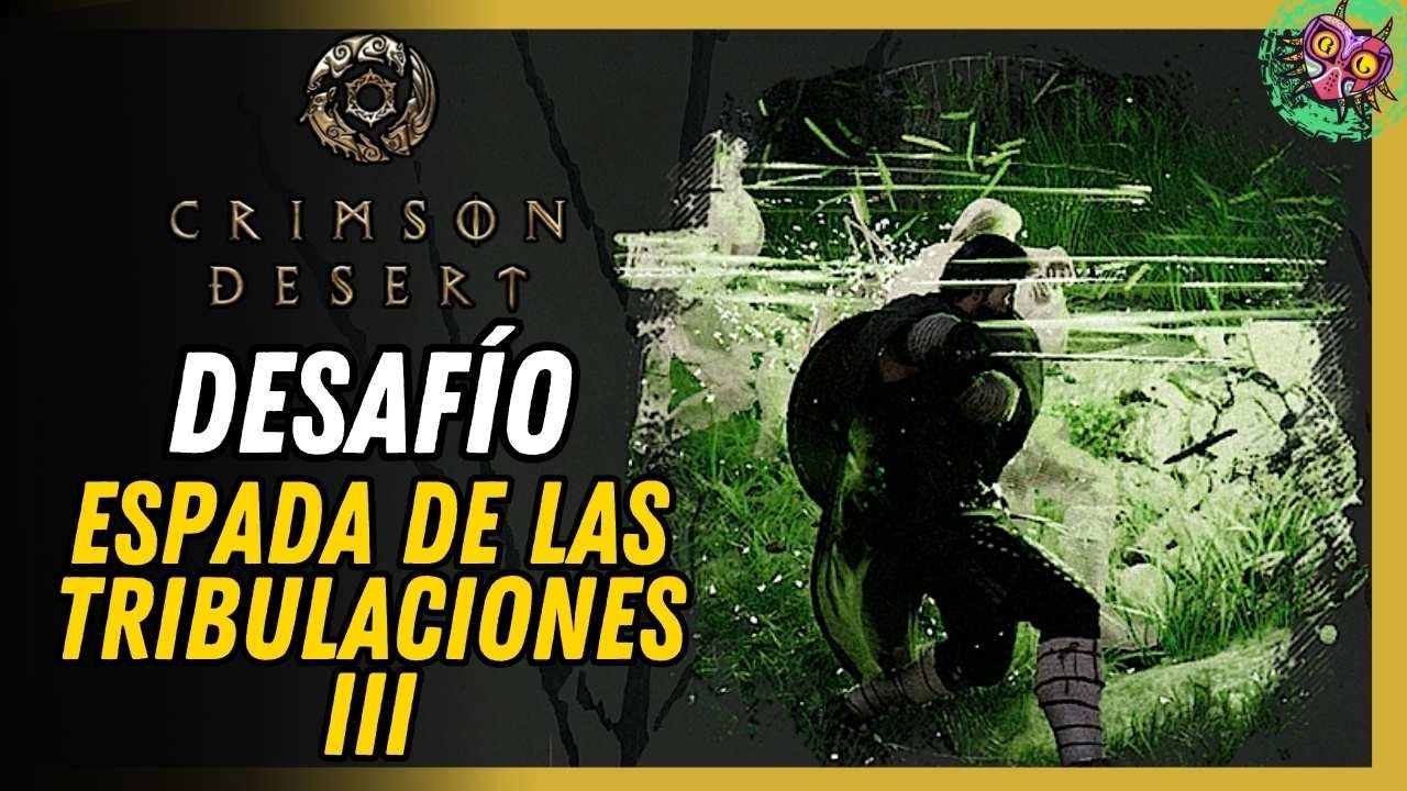 Espada de las tribulaciones III Solución 100% Fácil | Crimson Desert