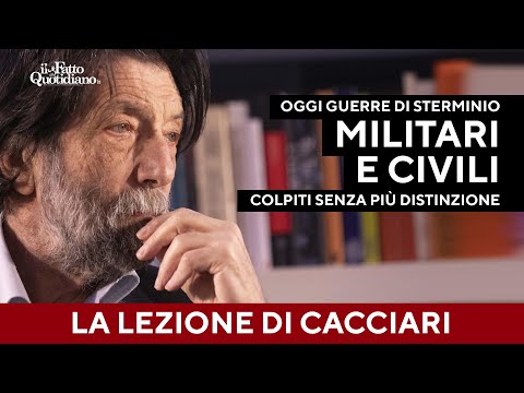 Cacciari's lesson: "Today's wars are wars of extermination. We don't distinguish between military...