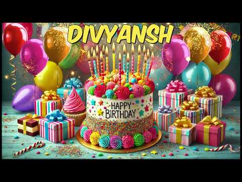 DIVYANSH Happy Birthday Song - Happy Birthday to You