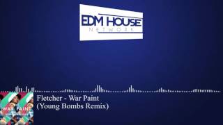 Fletcher - Warpaint (Young Bombs Remix) [Progressive/Trap]