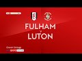 Fulham 7 vs 0 Luton Town (EFL Championship Highlights)