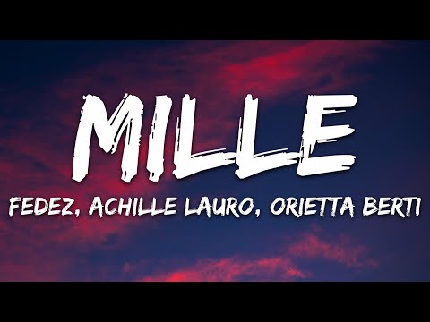 Fedez, Achille Lauro, Orietta Berti - MILLE (Testo/Lyrics)
