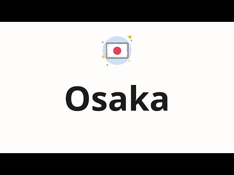 How to pronounce Osaka