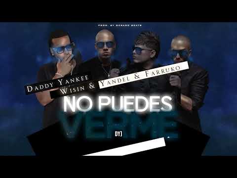 Farruko x Wisin & Yandel x Daddy Yankee - No Puedes Verme 2025 