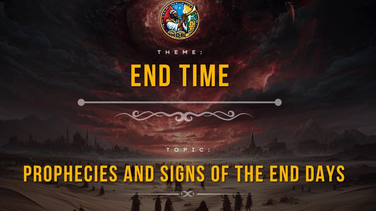 Prophecies and Signs of the End Days | End Time
