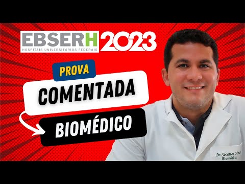 PROVA COMENTADA - BIOMÉDICO - EBSERH 2023