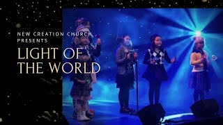Light Of The World – Christmas 2014 | New Creation Church