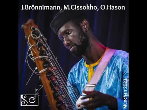 2021 - Jan Galega Brönnimann & Moussa Cissokho & Omri Hason - München