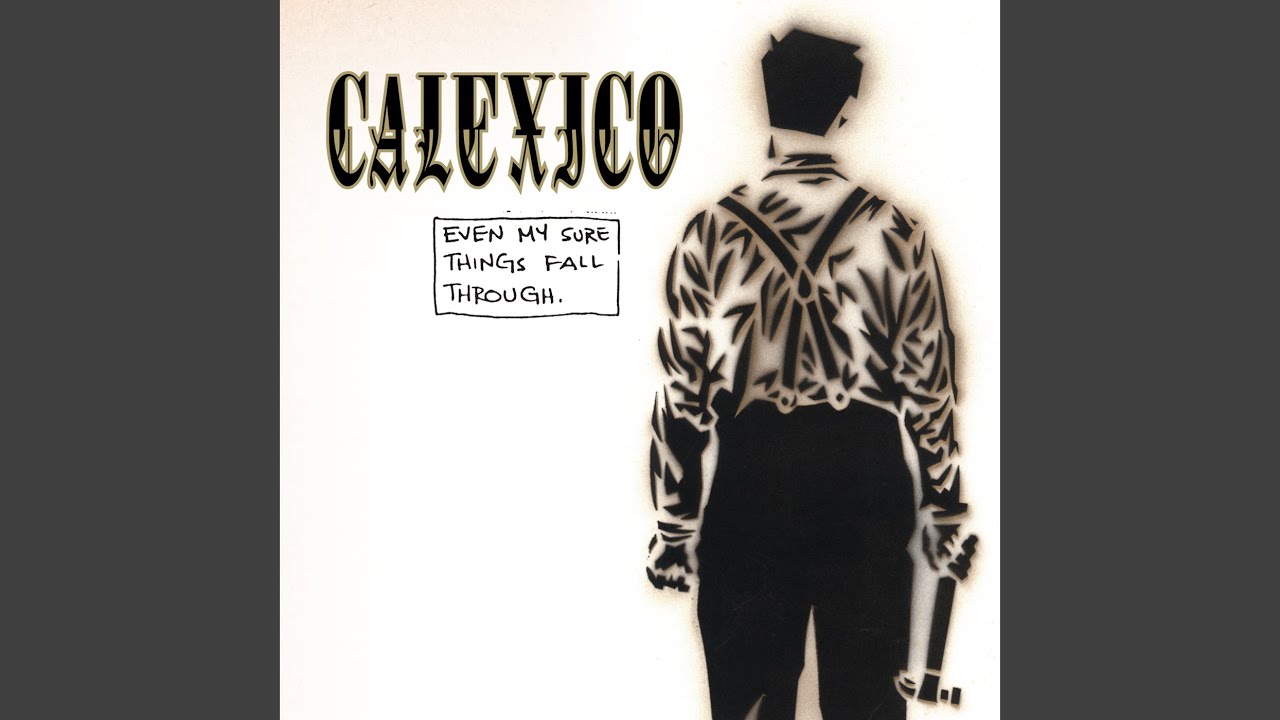 Calexico - Crooked Road and the Briar