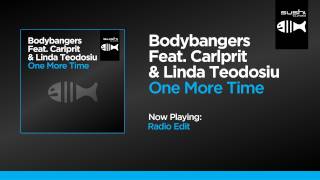Bodybangers Feat. Carlprit & Linda Teodosiu - One More Time (Radio Edit)