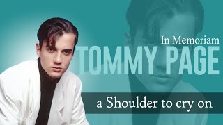 A SHOULDER TO CRY ON TOMMY PAGE...