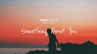 Download lagu James Carter - Something About You (feat. BCS) [ Audio] mp3