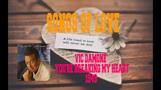 VIC DAMONE - YOU&#39;RE BREAKING MY HEART