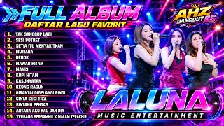 Download lagu 🔥 LALUNA FULL ALBUM 2026 | Tak Sanggup Lagi, Sesi Potret, Denok & Lagu Favorit Terbaik mp3