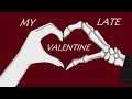 My Late Valentine Animation