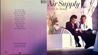 Air Supply - It&#39;s Not Too Late (1986) [HQ]