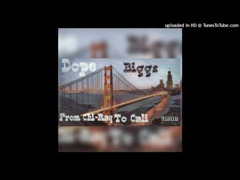 Biggo Luchini ft Dope Wurdz- From Chi-Raq To Cali
