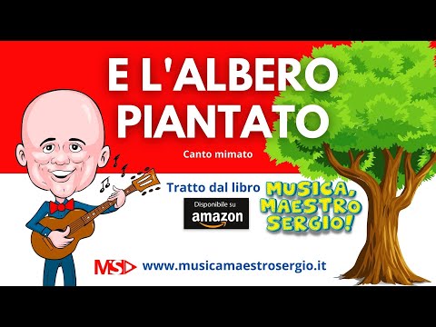 Canto mimato: E L'ALBERO PIANTATO