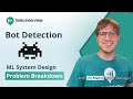 Bot Detection ML System Design Problem Breakdown