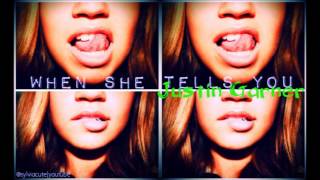 Justin Garner- When She Tells You