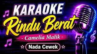Download lagu RINDU BERAT KARAOKE ( NO VOCAL ) - NADA CEWEK mp3