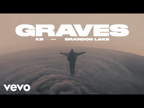 KB, Brandon Lake - Graves (Official Music Video)