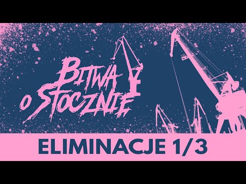 Eliminacje 1/3 - Bitwa o Stocznie 2021